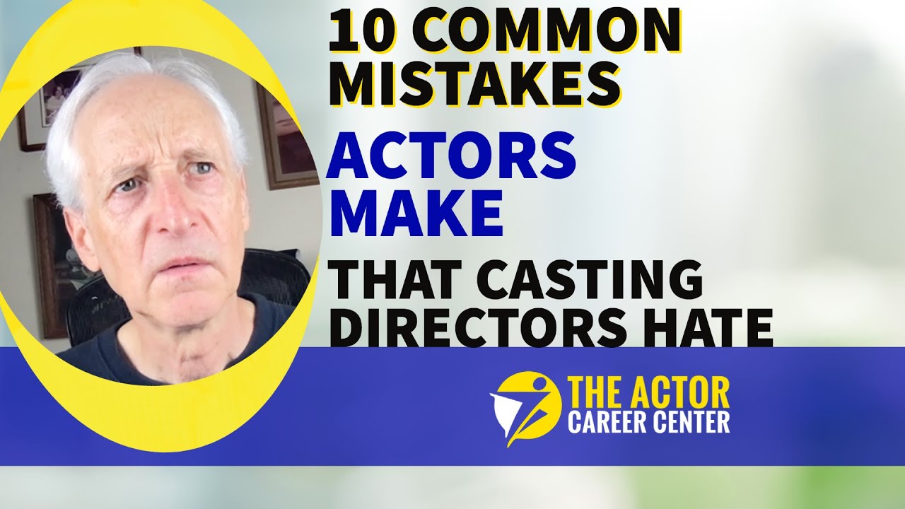 10 Common Audition Mistakes Actors Make That Casting Directors Hate ...