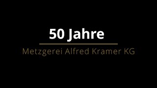 50 Jahre Metzgerei Alfred Kramer KG - Jubiläumsfilm