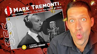 (SSS Series) Mark Tremonti Sings Frank Sinatra - I've Got You Under My Skin (Reaction)