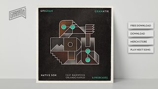 Gramatik - Native Son Feat. Raekwon \u0026 Leo Napier (w/ ProbCause)