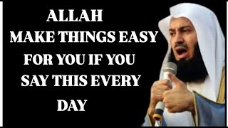 ALLAH MAKE THINGS EASY FOR YOU WHEN YOU DO THIS || MUFTI MENK LECTURES