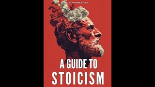 A Guide to Stoicism by St. George William Joseph Stock - Audiobook
