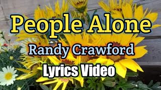 People Alone - Randy Crawford (Lyrics Video)