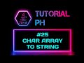 #25 CHAR ARRAY TO STRING