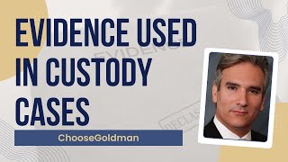What Evidence Can Be Used In A Custody Battle