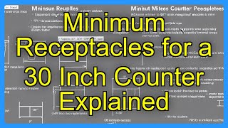 Minimum Receptacles for a 30 Inch Counter Explained