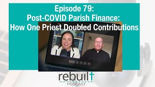 Episode 79 - Post-COVID Parish Finance: How One Priest Doubled Contributions