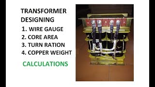 Transformer Designing : wire gauge, core area, turn ratio, copper weight calculations..