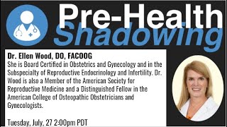 126 - Reproductive Endocrinology&Infertility - Dr. Ellen Wood | Virtual Pre-Health Shadowing Session