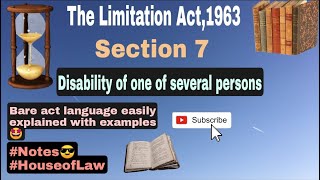 Section 7 of limitation act || Disability of one of several persons || Notes || House of Law