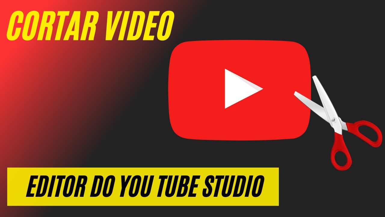 Como CORTAR, EDITAR Videos Postados No YOUTUBE [EDITOR YOUTUBE STUDIO ...