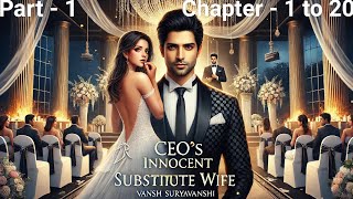 CEO'S INNOCENT SUBSTITUTE WIFE/Part - 1/#story /#newbook /#trending /#newnovel/#new/#wife/#innocent