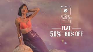 Zivame Grand Lingerie Festival. 😱 FLAT 50% - 80% Off. 🤑💰