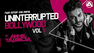 Uninterrupted Bollywood Vol 5 By DJ Akhil Talreja (2018)