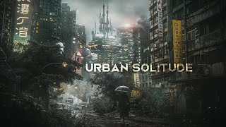 Urban Solitude: PURE Ethereal Cyberpunk Ambient for Study and Relaxation