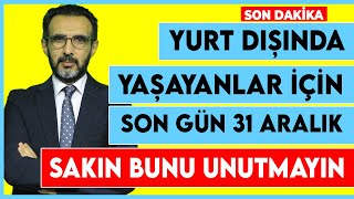 Yurt dışında yaşayan ve Türkiye'de banka hesabı evi arsası tarlası olanlara HABER VAR! Son dakika