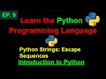 Python Escape Sequences: Newlines, Tabs, Quotes & Backslash | Learn Python Programming (Ep. 9)