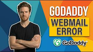 Fix GoDaddy Webmail Error (Easy Step-By-Step Guide)