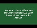 Array : Java - Filling multidimensional (2d) ArrayList like a 2d array