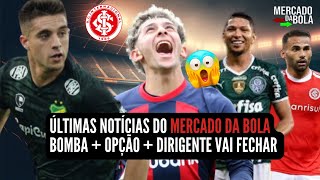 🔴NOTÍCIAS DO INTER💣BOMBA DE HOJE💣REFORÇO NA ARGENTINA 😱DIRIGENTE VIAJA PRA FECHAR +  3 NOVIDADES🔴