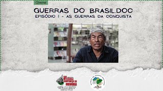 GUERRAS DO BRASIL.DOC - Ep. 1: As guerras da conquista