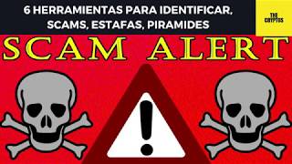 6 HERRAMIENTAS PARA IDENTIFICAR: SCAMS, ESTAFAS O PIRÁMIDES