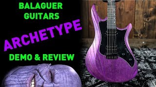 THANOS GUITAR (Balaguer Guitars Archetype Demo \u0026 Review)