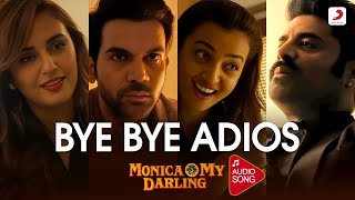 Bye Bye Adios (Audio Song) | Monica, O My Darling | Huma Qureshi, Rajkummar Rao, | @ach1nt| Varun 🎵