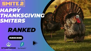 TURKEY DAY TURKEY SHOOT (SMITE 2 - RANKED)