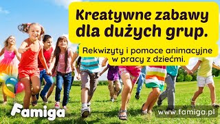 Kreatywne zabawy dla dużych grup. Rekwizyty i pomoce animacyjne w pracy z dziećmi.