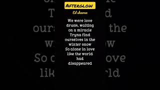 Afterglow- Ed sheeran #lyricsshorts #shorts
