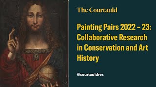 Painting Pairs 2022 – 23: Collaborative Research in Conservation and Art History