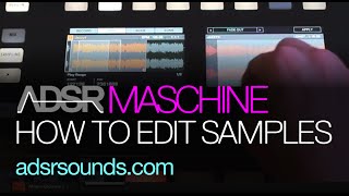 Maschine Studio tutorials - How to Edit Samples On Maschine Hardware