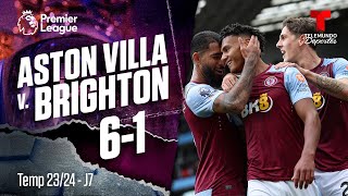 Highlights & Goles: Aston Villa v. Brighton 6-1 | Premier League | Telemundo Deportes
