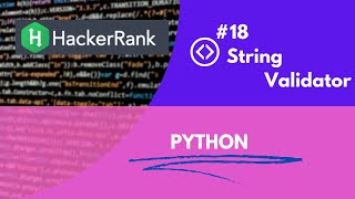 String Validators in Hackerrank #18 || #python || #hackerrank