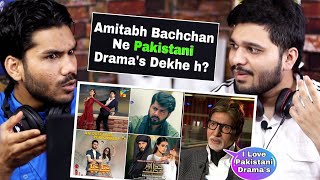 Pakistani Drama Are Better Then Indian Shows : Amitabh Bachchan