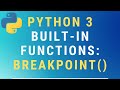 Python 3 breakpoint() built-in function TUTORIAL