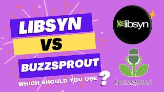 "Libsyn or Buzzsprout: Which Podcast Hosting Platform is Best for You?"