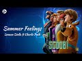 Summer Feelings - Lennon Stella ft. Charlie Puth - (from SCOOB! The Album) - Lyrics