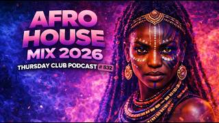 Afro House Mix 2026 🔥 Tribal & Afro Deep  House | Thursday Club Podcast #532 – Krap Noise
