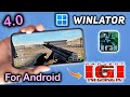 IGI 1 For Android ( Winlator 4.0 ) - Android IGI 1 Gameplay 2024 - Winlator New Update Tap Tuber