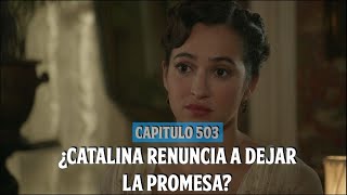 Avance La Promesa Capitulo 503: ¿Catalina renuncia a dejar La Promesa?