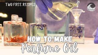 How To Make Long Lasting Perfume Oil ~ Full Tutorial + Two Free Recipes Included