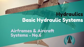 Basic Hydraulic Systems - Hydraulics - Airframes & Aircraft Systems #6