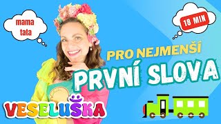 PRVNÍ SLOVA PRO NEJMENŠÍ | učíme se mluvit s dětmi | zábava pro děti| písničky pro děti s Veseluškou