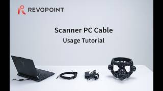 Revopoint Trackit 3D Scanner - Scanner PC Cable Usage Tutorial