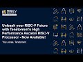 Unleash your RISC-V Future with Tenstorrent’s High Performance Ascalon RISC-V Processor... T. Jones
