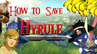 How to Save Hyrule!