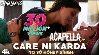 Care Ni Karda Song Acapella | Yo Yo Honey Singh | Chhalaang | Acapella Zone