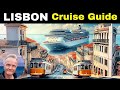 LISBON Cruise Guide 2024... Port tips, how to get in, Attractions, Sights and Restaurants!
